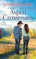 Aspen Crossroads - Janine Rosche - cover