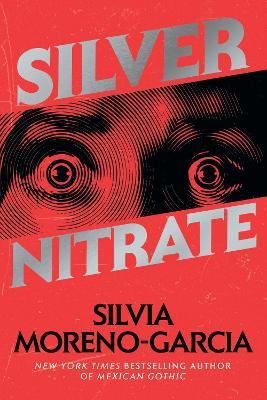Silver Nitrate - Silvia Moreno-Garcia - cover