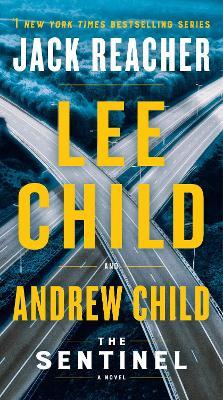 The Sentinel: A Jack Reacher Novel - Lee Child,Andrew Child - cover