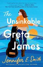 The Unsinkable Greta James: A Novel