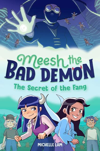 Meesh the Bad Demon #2: The Secret of the Fang - Michelle Lam - ebook