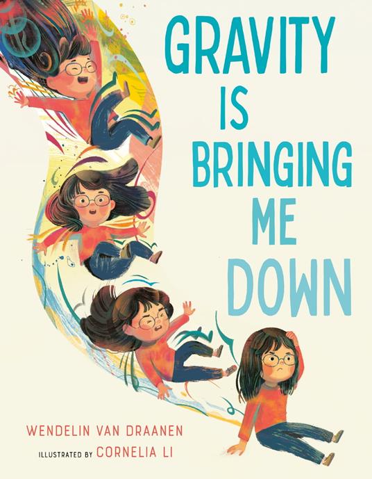 Gravity Is Bringing Me Down - Wendelin Van Draanen,Cornelia Li - ebook