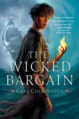 The Wicked Bargain - Gabe Cole Novoa - cover