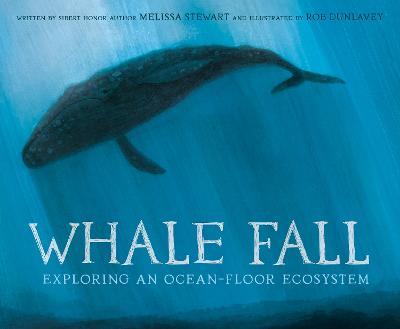 Whale Fall: Exploring an Ocean-Floor Ecosystem - Melissa Stewart - cover