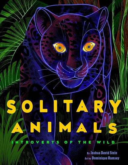 Solitary Animals - Joshua David Stein,Dominique Ramsey - ebook