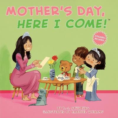 Mother's Day, Here I Come! - D.J. Steinberg - cover