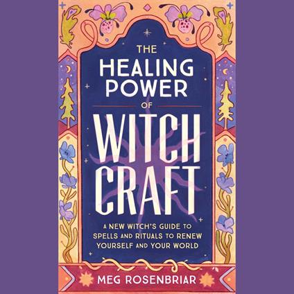 The Healing Power of Witchcraft