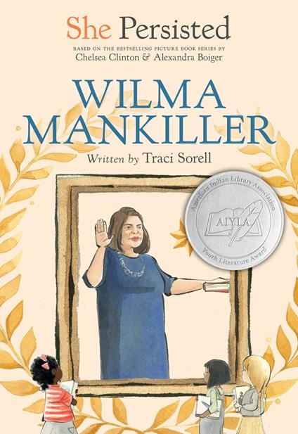 She Persisted: Wilma Mankiller - Chelsea Clinton,Traci Sorell,Alexandra Boiger,Gillian Flint - ebook