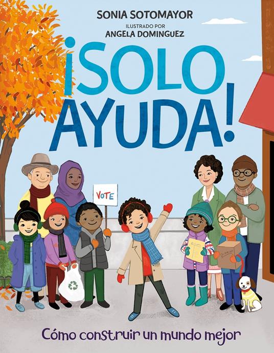 ¡Solo Ayuda! - Sonia Sotomayor,Angela Dominguez - ebook