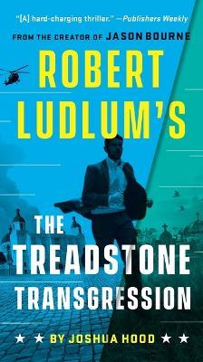 Robert Ludlum's The Treadstone Transgression - Joshua Hood - cover