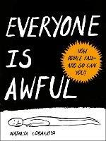 Everyone is Awful: How People Fail - and So Can You! - Natalya Lobanova - cover