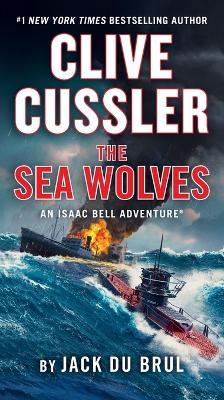 Clive Cussler The Sea Wolves - Jack Du Brul - cover