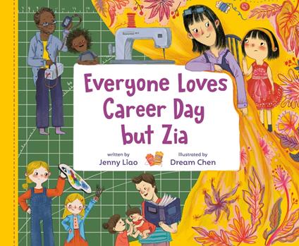 Everyone Loves Career Day but Zia - Jenny Liao,Dream Chen - ebook