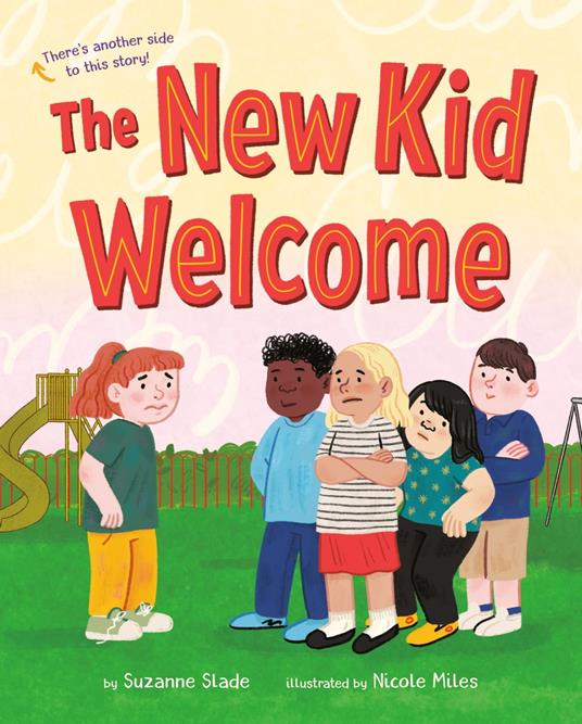The New Kid Welcome/Welcome the New Kid - Suzanne Slade,Nicole Miles - ebook