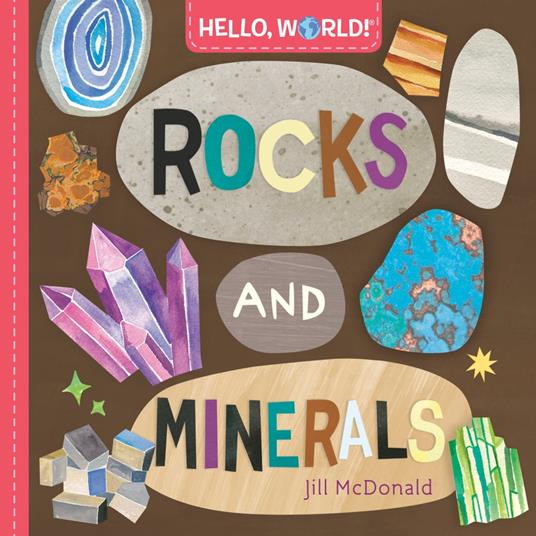 Hello, World! Rocks and Minerals - Jill Mcdonald - ebook