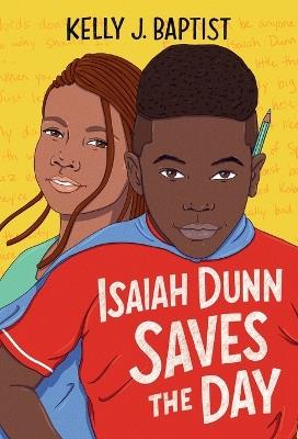 Isaiah Dunn Saves the Day - Kelly J. Baptist - cover