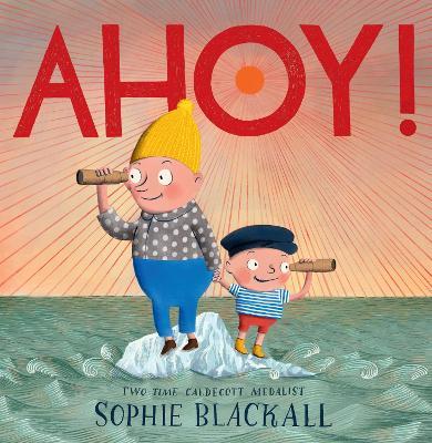 Ahoy! - Sophie Blackall - cover