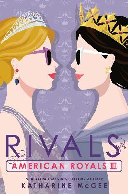 American Royals III: Rivals - Katharine McGee - cover