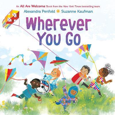 All Are Welcome: Wherever You Go - Alexandra Penfold - cover