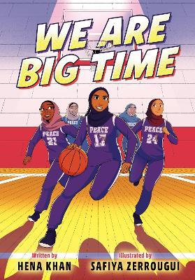 We Are Big Time: (A Graphic Novel) - Hena Khan,Safiya Zerrougui - cover