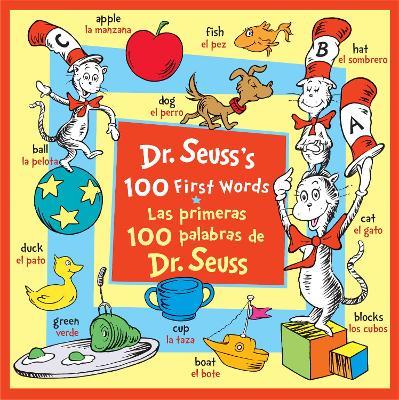 Dr. Seuss's 100 First Words/Las primeras 100 palabras de Dr. Seuss (Bilingual Edition) - Dr. Seuss - cover