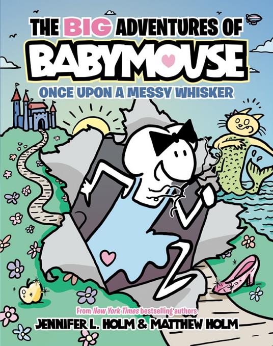 The BIG Adventures of Babymouse: Once Upon a Messy Whisker (Book 1)