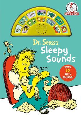 Dr. Seuss's Sleepy Sounds: With 12 Silly Sounds! - Dr. Seuss - cover