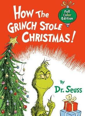 How the Grinch Stole Christmas!: Full Color Jacketed Edition - Dr. Seuss - cover