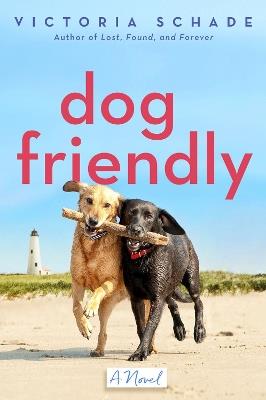 Dog Friendly - Victoria Schade - cover