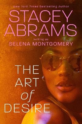 The Art Of Desire - Stacey Abrams,Selena Montgomery - cover