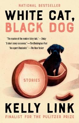 White Cat, Black Dog: Stories - Kelly Link - cover