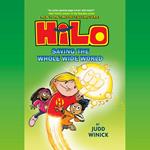 Hilo Book 2: Saving the Whole Wide World