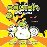 Squish #1: Super Amoeba