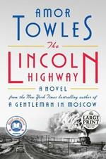 The Lincoln Highway: A Novel