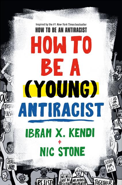 How to Be a (Young) Antiracist - Nic Stone,Ibram X. Kendi - ebook