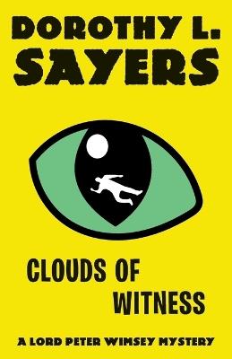 Clouds of Witness: A Lord Peter Wimsey Mystery - Dorothy L. Sayers - cover