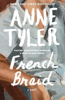 French Braid: A novel - Anne Tyler - cover