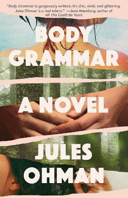Body Grammar: A Novel - Jules Ohman - cover