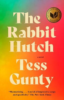 The Rabbit Hutch: A Novel (National Book Award Winner) - Tess Gunty - cover