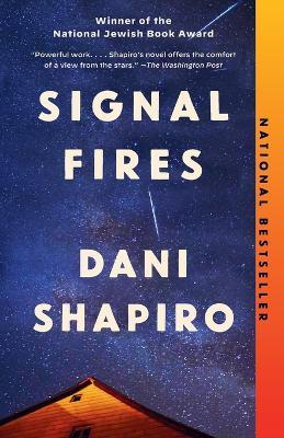 Signal Fires: A novel - Dani Shapiro - cover