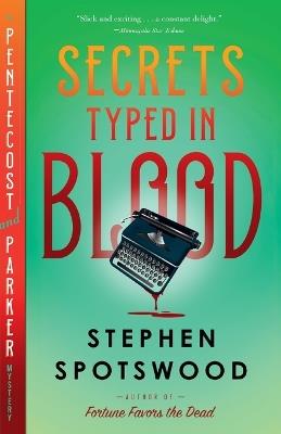 Secrets Typed in Blood: A Pentecost and Parker Mystery - Stephen Spotswood - cover