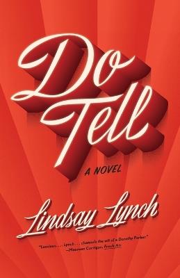 Do Tell: A Novel - Lindsay Lynch - cover