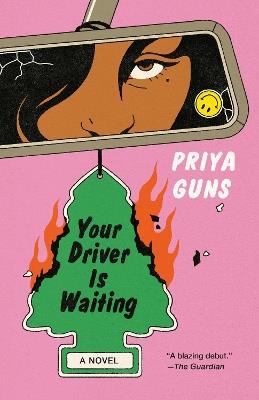 Your Driver Is Waiting: A Novel - Priya Guns - cover