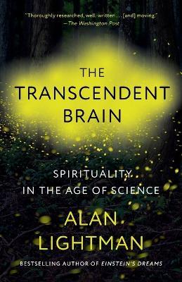 The Transcendent Brain: Spirituality in the Age of Science - Alan Lightman - cover