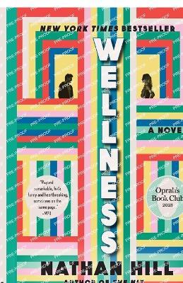 Wellness: A novel - Nathan Hill - cover