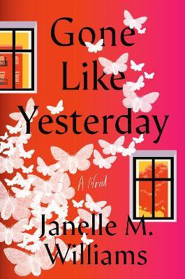 Gone Like Yesterday: A Novel - Janelle M. Williams - cover