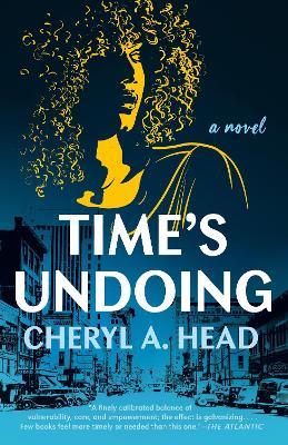 Time's Undoing: A Novel - Cheryl A. Head - cover