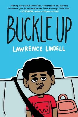 Buckle Up: (A Graphic Novel) - Lawrence Lindell - cover