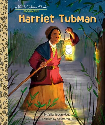 Harriet Tubman: A Little Golden Book Biography - Janay Brown Wood,Robert Paul Jr. - ebook