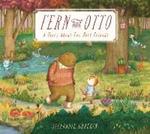 Fern and Otto: A Picture Book Story About Two Best Friends 